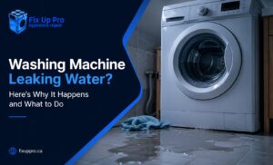 Washing Machine Leaking Water? Here's Why It Happens and What to Do Leaking washing machine with water on the floor and Fix Up Pro Appliance Repair branding in a modern repair service banner